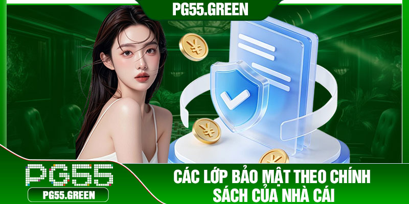 Các lớp bảo mật theo chính sách của nhà cái