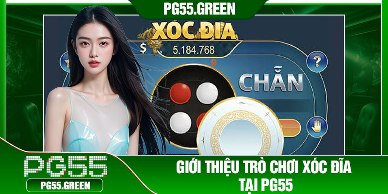 Giới thiệu trò chơi xóc đĩa tại PG55