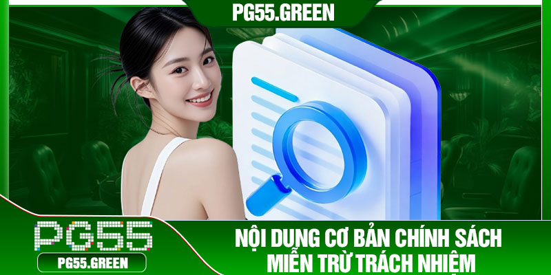 Nội dung cơ bản chính sách miễn trừ trách nhiệm